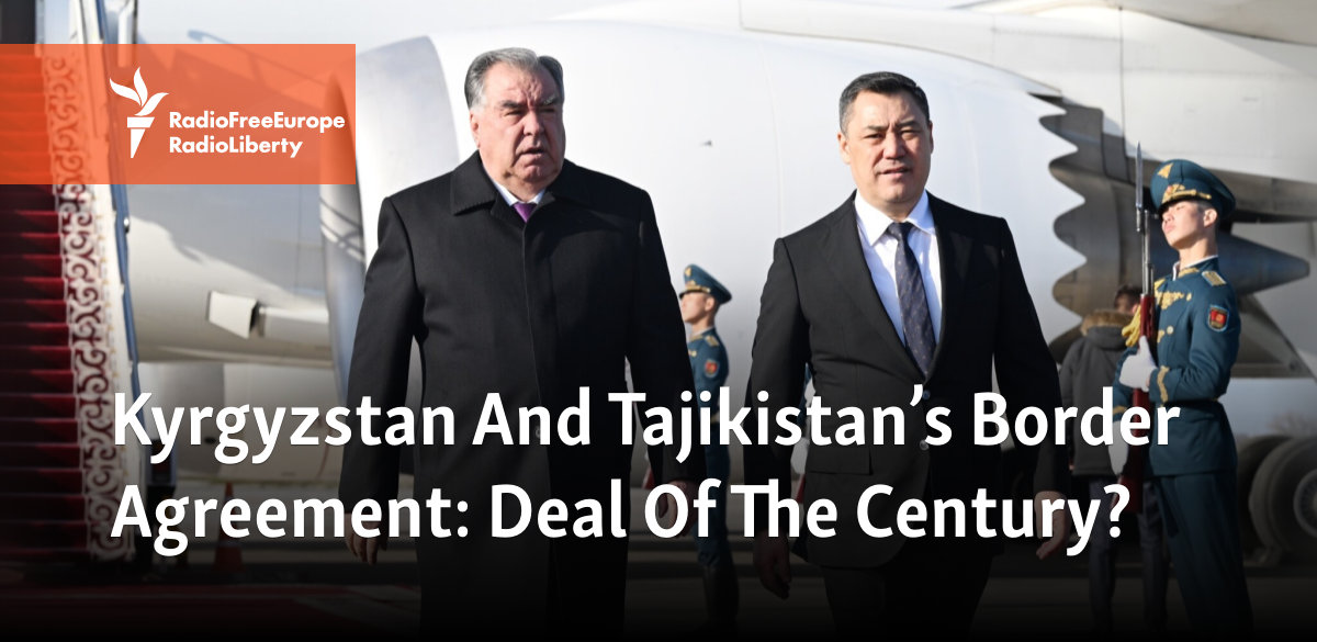 Kyrgyzstan And Tajikistan's Border Agreement: Deal Of The Century?